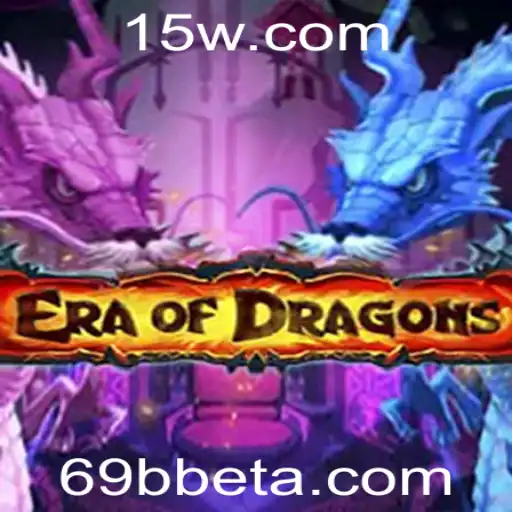 Descubra o Mundo Fascinante de EraOfDragons e 69Bbet